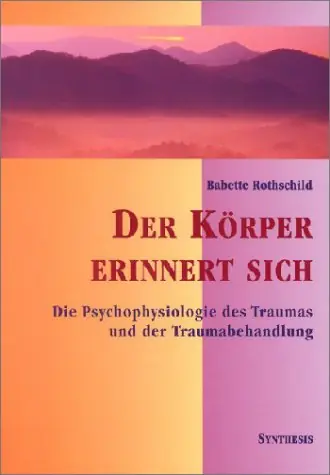 Babette Rothschild – Der Körper erinnert sich