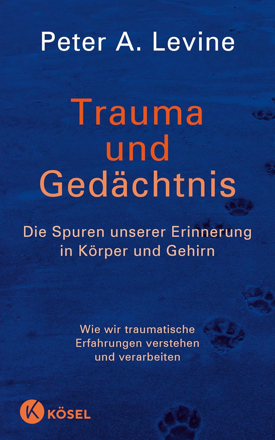 Peter A. Levine – Trauma und Gedächtnis