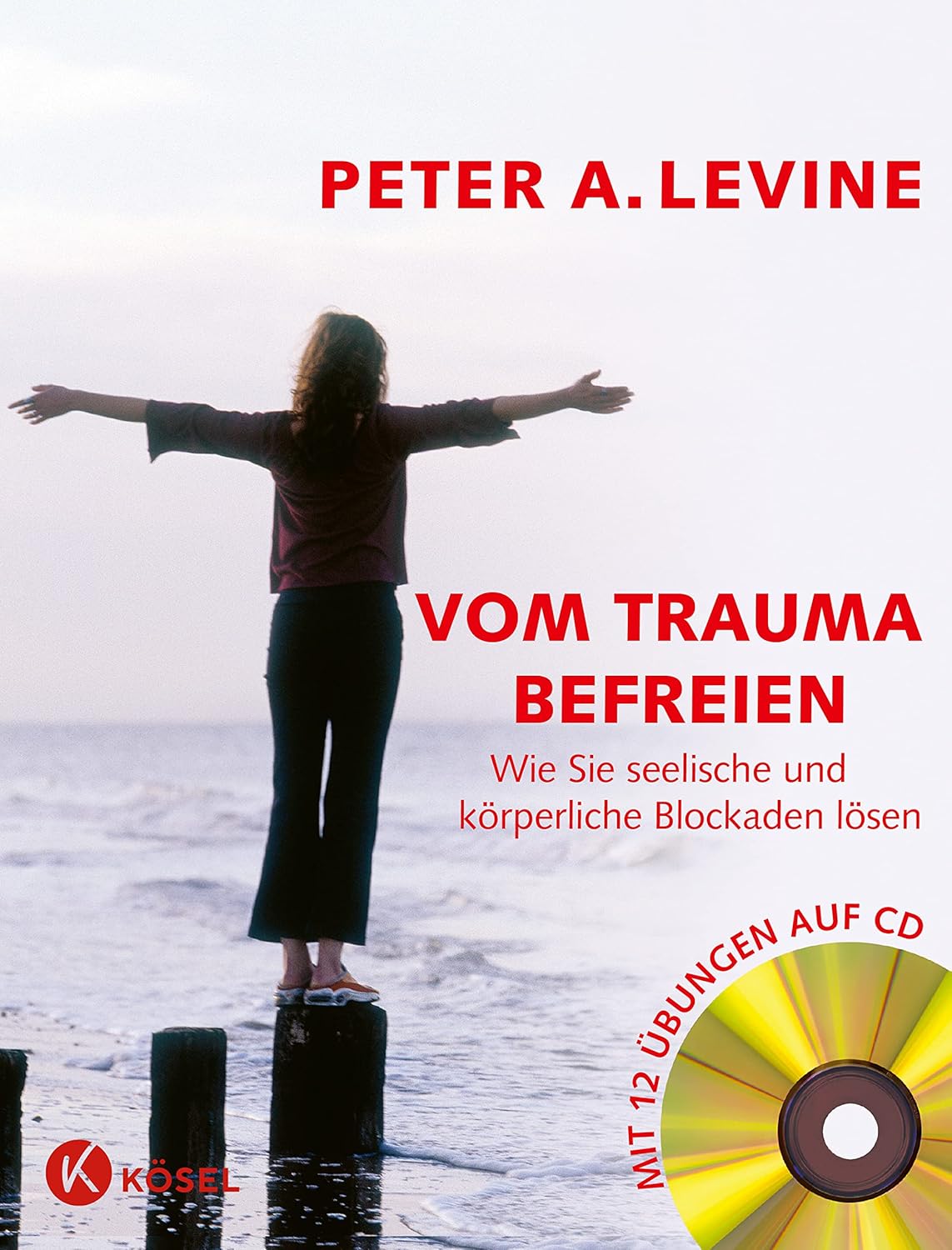 Peter A. Levine – Vom Trauma befreien